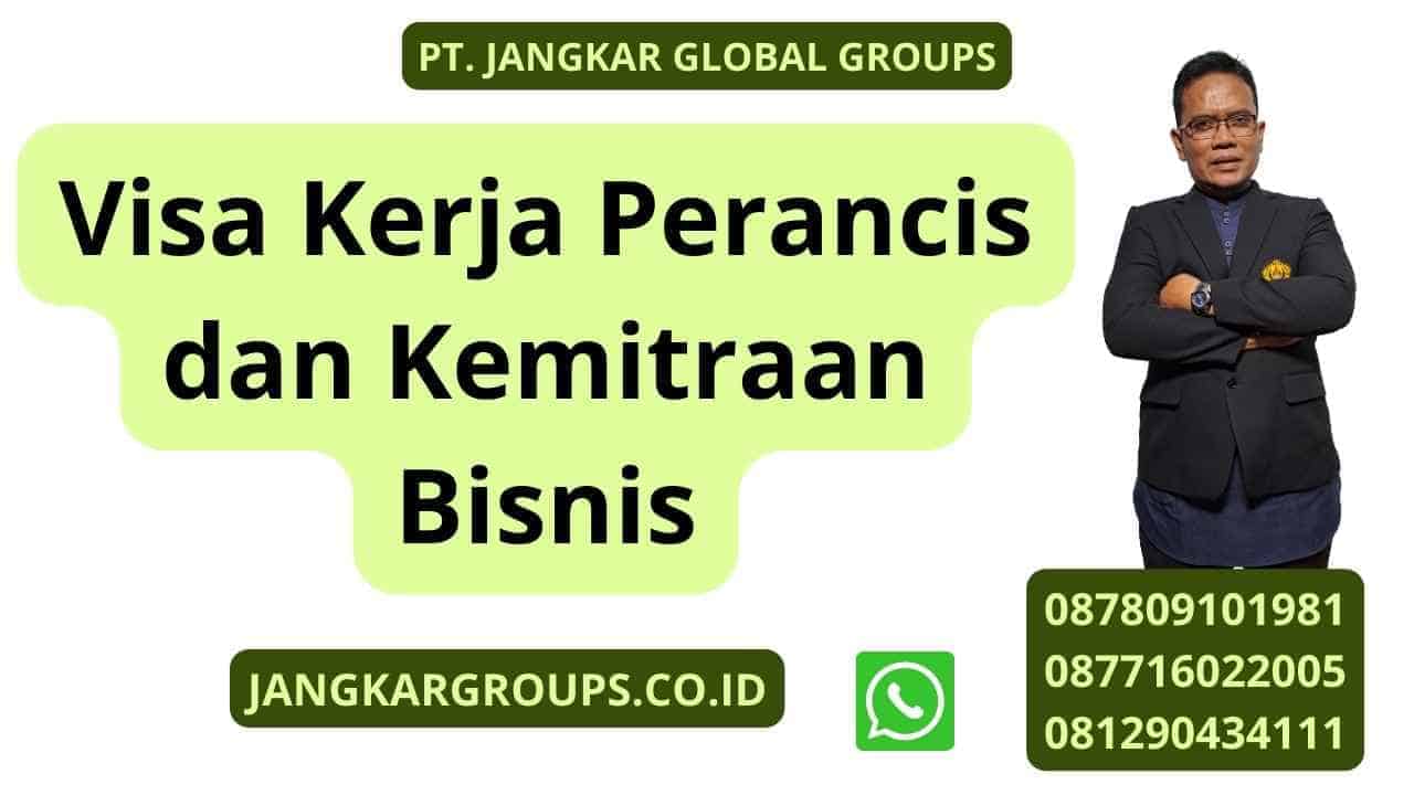 Visa Kerja Perancis dan Kemitraan Bisnis