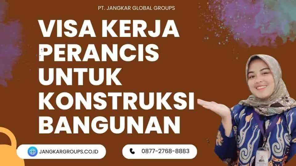 Visa Kerja Perancis untuk Konstruksi Bangunan