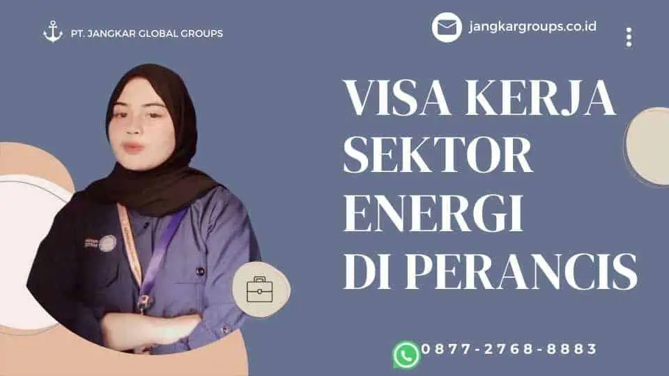 Visa Kerja Sektor Energi di Perancis