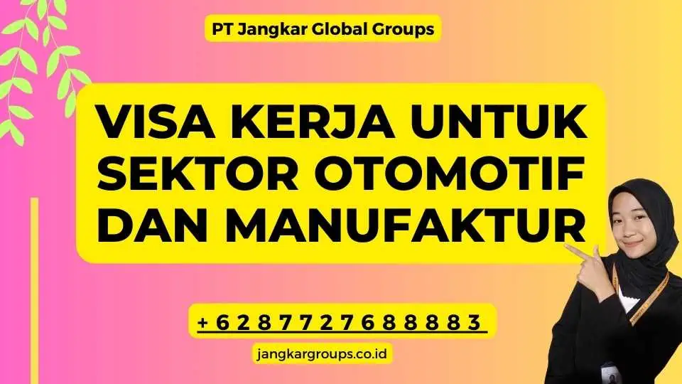 Visa Kerja Untuk Sektor Otomotif Dan Manufaktur