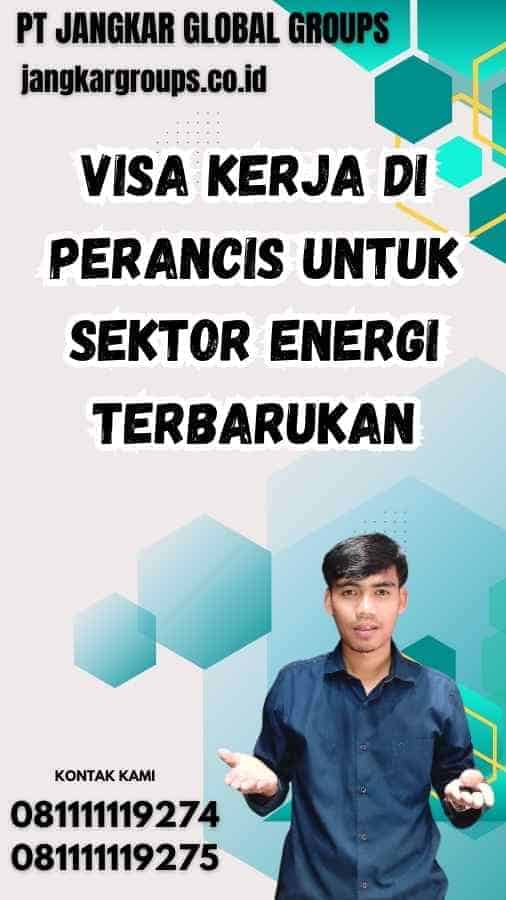 Visa Kerja di Perancis untuk Sektor Energi Terbarukan