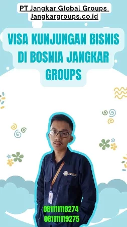 Visa Kunjungan Bisnis di Bosnia Jangkar Groups