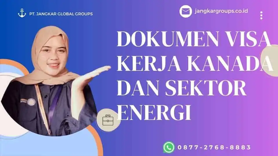 dokumen visa kerja kanada dan sektor energi 