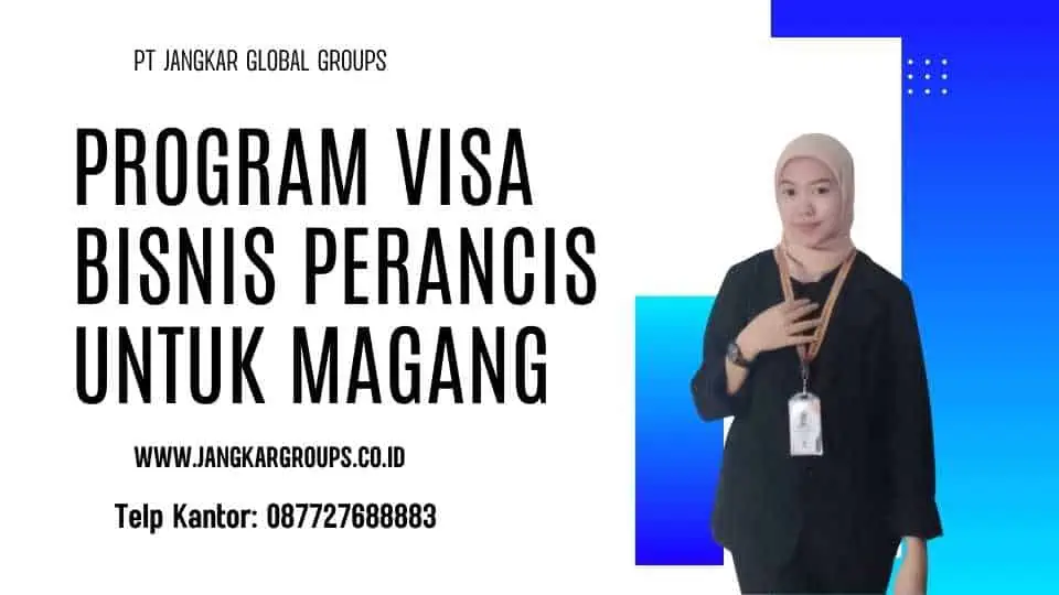 program visa bisnis perancis untuk magang