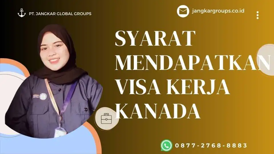 syarat mendapatkan visa kerja kanada (1)