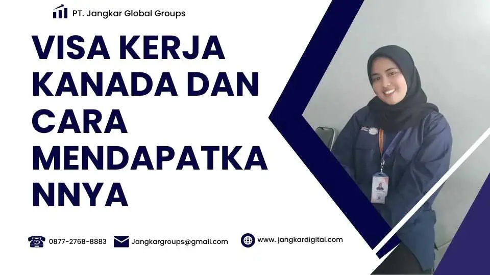 visa kerja kanada dan cara mendapatkannya