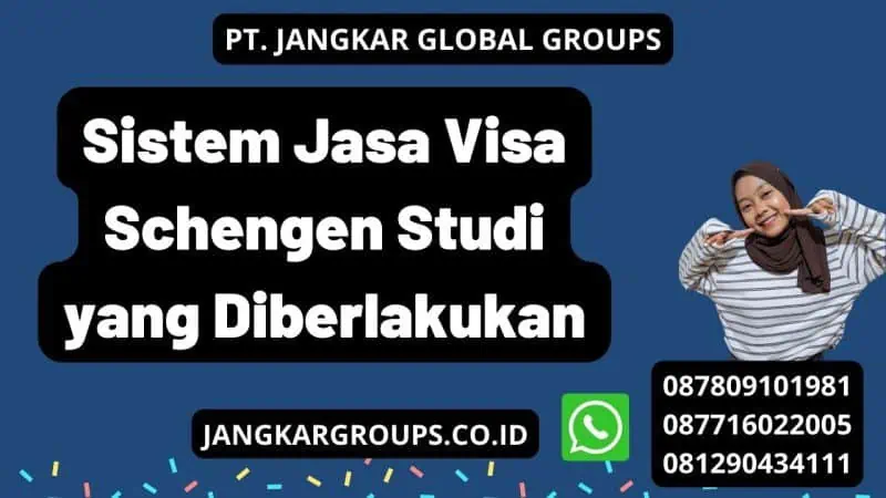 Sistem Jasa Visa Schengen Studi yang Diberlakukan