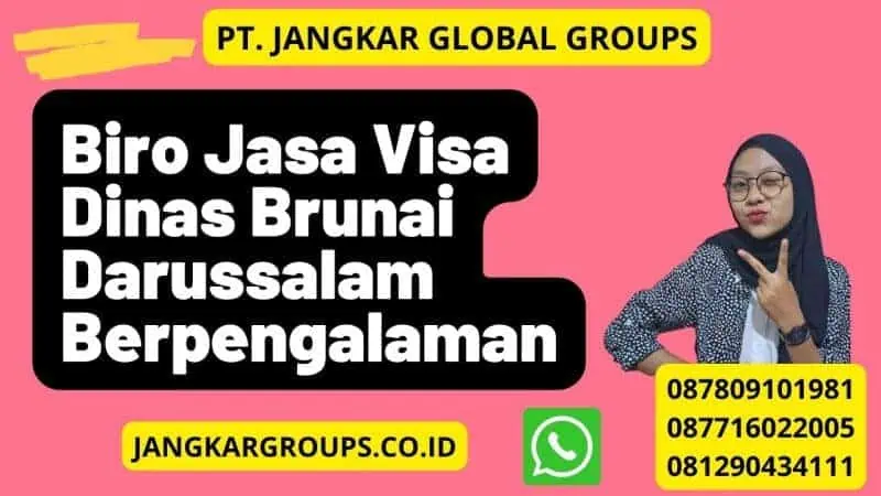 Biro Jasa Visa Dinas Brunai Darussalam Berpengalaman