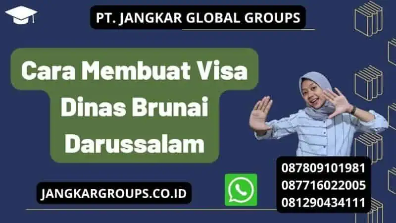 Cara Membuat Visa Dinas Brunai Darussalam