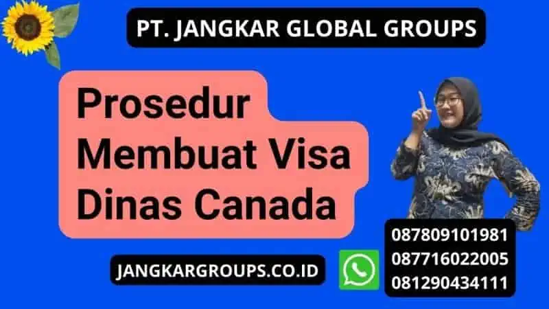 Prosedur Membuat Visa Dinas Canada