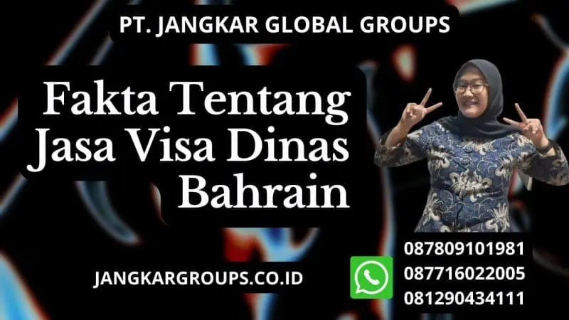 Fakta Tentang Jasa Visa Dinas Bahrain