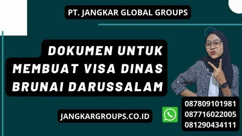 Dokumen Untuk Membuat Visa Dinas Brunai Darussalam