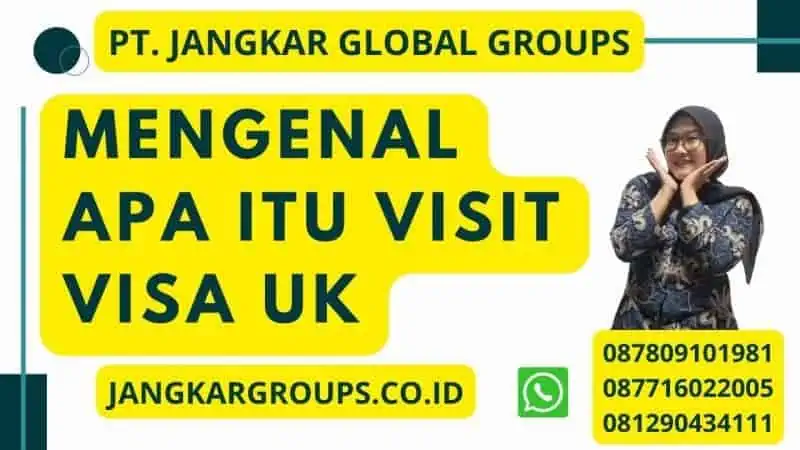 Mengenal Apa Itu Visit Visa UK