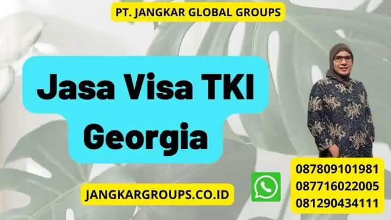 Jasa Visa TKI Georgia