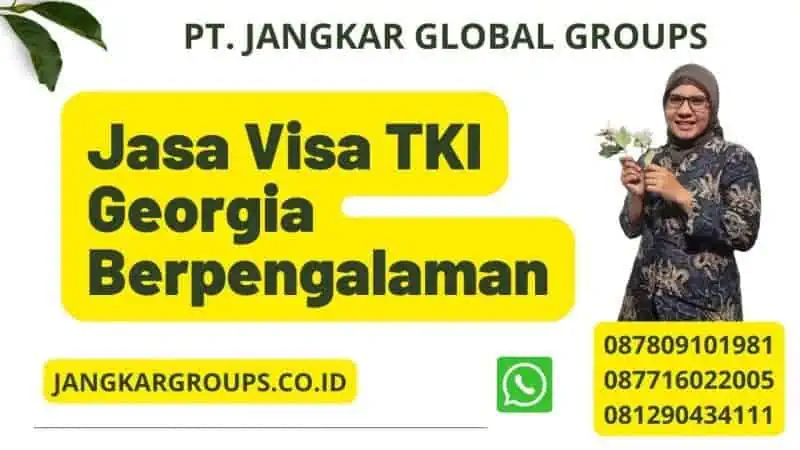 Jasa Visa TKI Georgia Berpengalaman