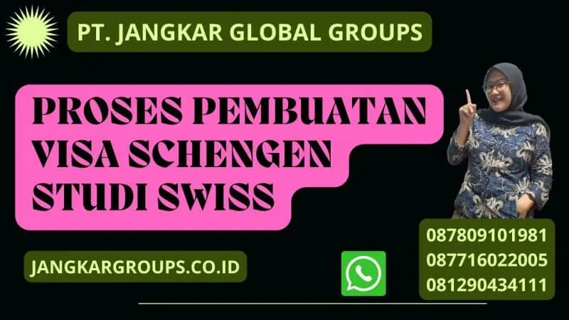 Proses Pembuatan Visa Schengen Studi Swiss