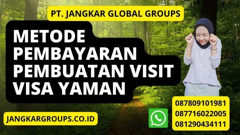 Metode Pembayaran Pembuatan Visit Visa Yaman