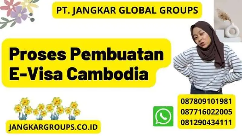 Proses Pembuatan E-Visa Cambodia