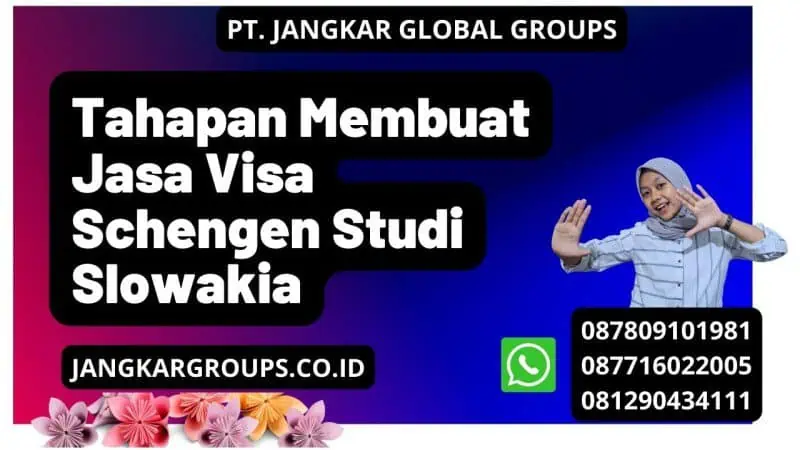 Tahapan Membuat Jasa Visa Schengen Studi Slowakia