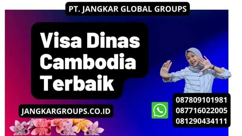 Visa Dinas Cambodia Terbaik