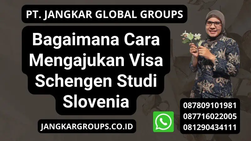 Bagaimana Cara Mengajukan Visa Schengen Studi Slovenia