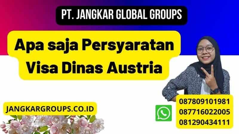 Apa saja Persyaratan Visa Dinas Austria