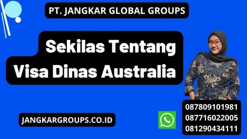 Sekilas Tentang Visa Dinas Australia