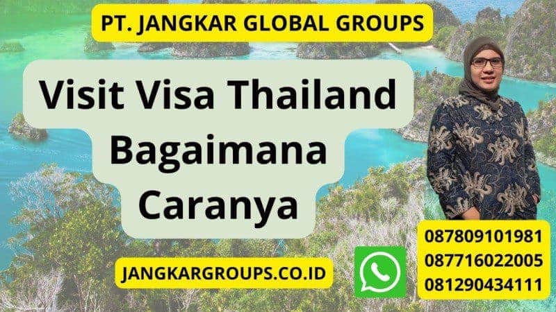 Visit Visa Thailand Bagaimana Caranya