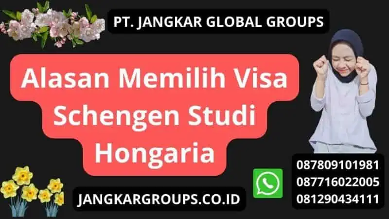 Alasan Memilih Visa Schengen Studi Hongaria