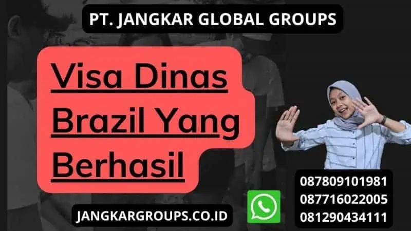 Visa Dinas Brazil Yang Berhasil