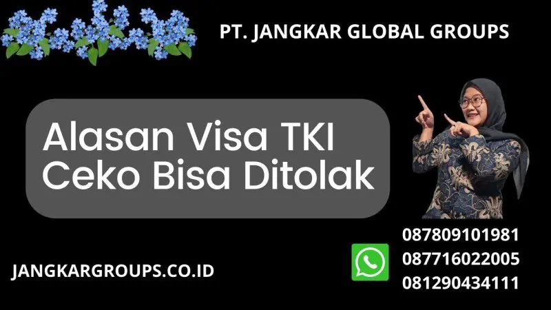 Alasan Visa TKI Ceko Bisa Ditolak