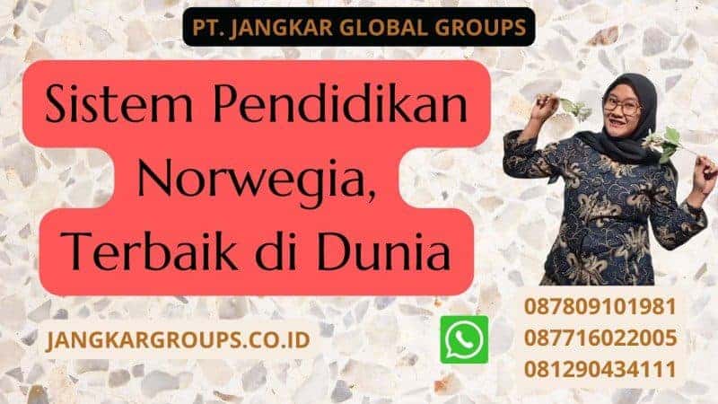 Sistem Pendidikan Norwegia, Terbaik di Dunia