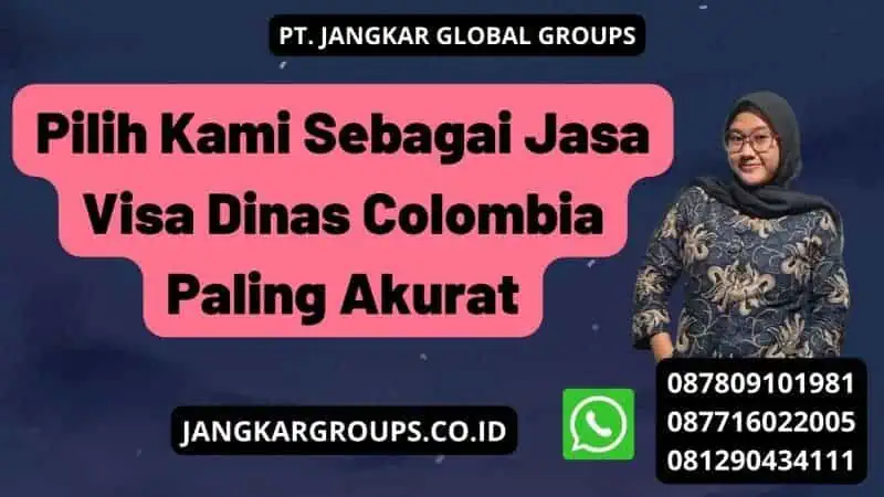 Pilih Kami Sebagai Jasa Visa Dinas Colombia Paling Akurat