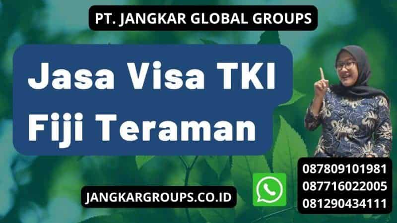 Jasa Visa TKI Fiji Teraman