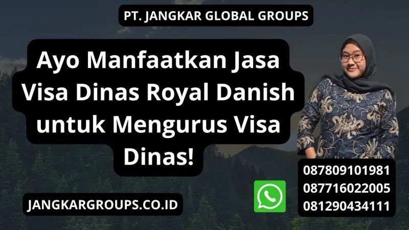 Ayo Manfaatkan Jasa Visa Dinas Royal Danish untuk Mengurus Visa Dinas!