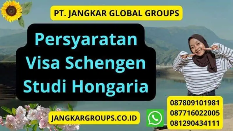 Persyaratan Visa Schengen Studi Hongaria