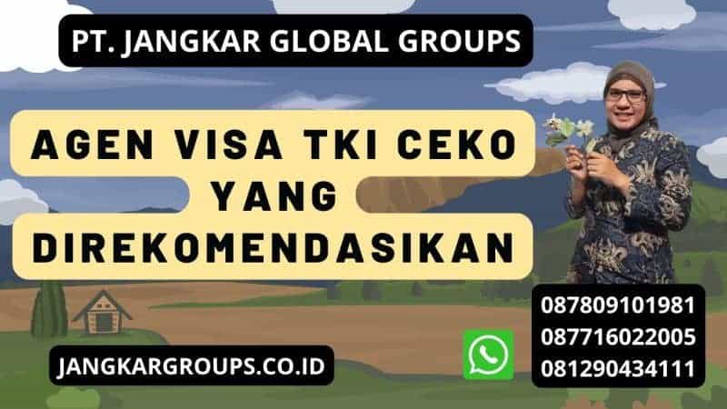 Agen Visa TKI Ceko yang Direkomendasikan