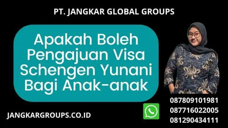 Apakah Boleh Pengajuan Visa Schengen Yunani Bagi Anak-anak