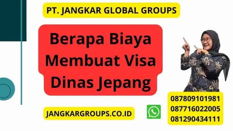 Berapa Biaya Membuat Visa Dinas Jepang