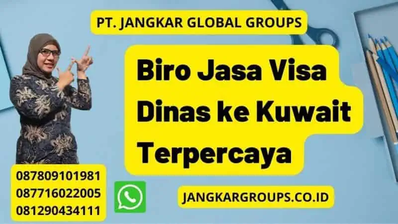 Biro Jasa Visa Dinas ke Kuwait Terpercaya