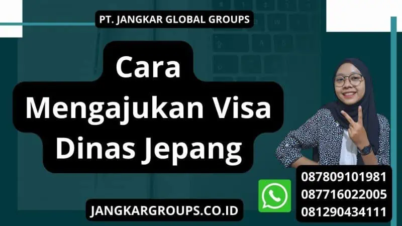 Cara Mengajukan Visa Dinas Jepang