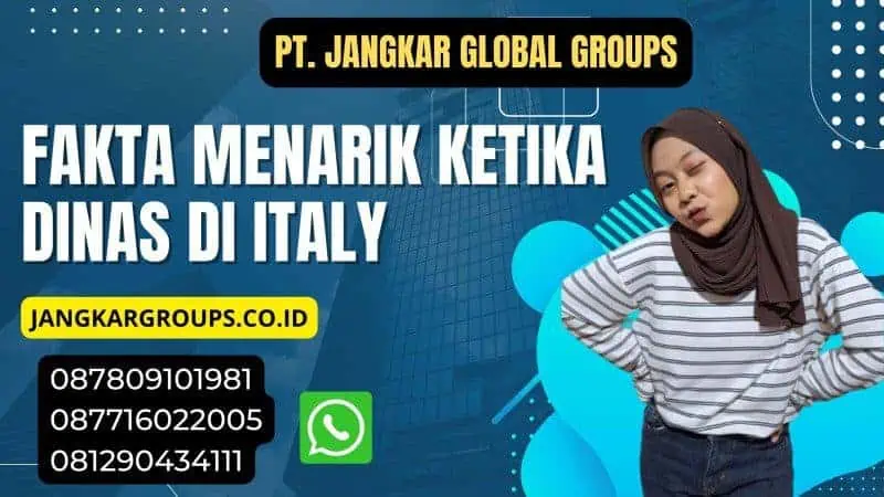 Fakta Menarik Ketika Dinas di Italy