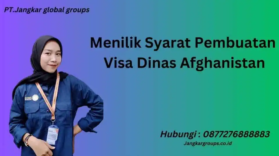 Menilik Syarat Pembuatan Visa Dinas Afghanistan