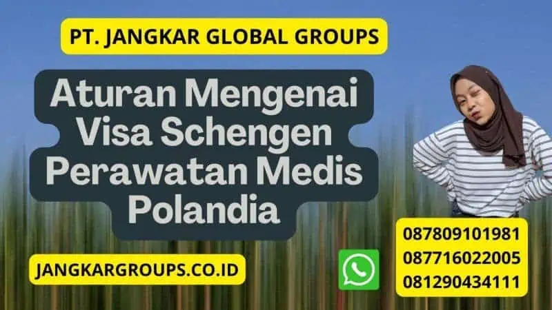 Aturan Mengenai Visa Schengen Perawatan Medis Polandia