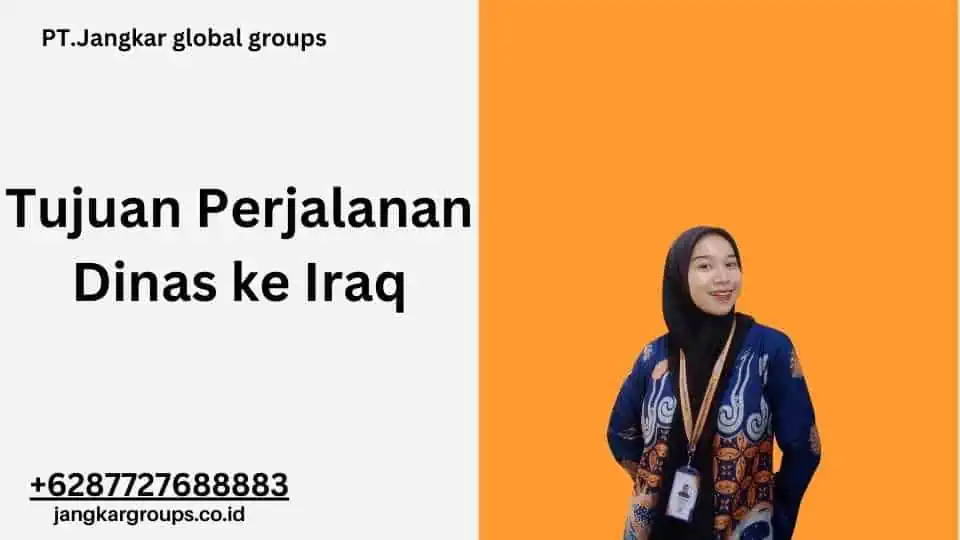 Tujuan Perjalanan Dinas ke Iraq