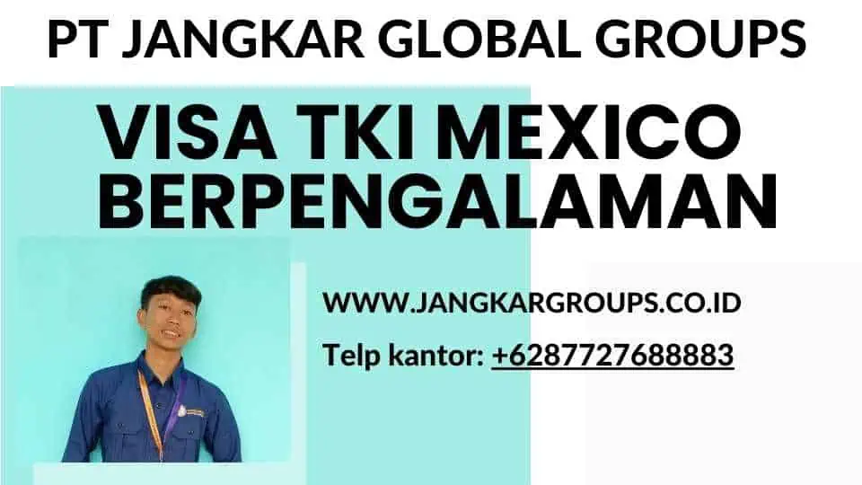 Visa TKI Mexico Berpengalaman