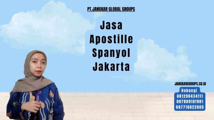 Jasa Apostille Spanyol Jakarta