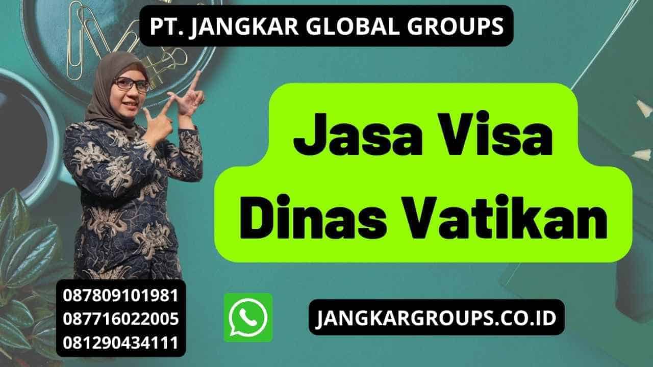 Jasa Visa Dinas Vatikan