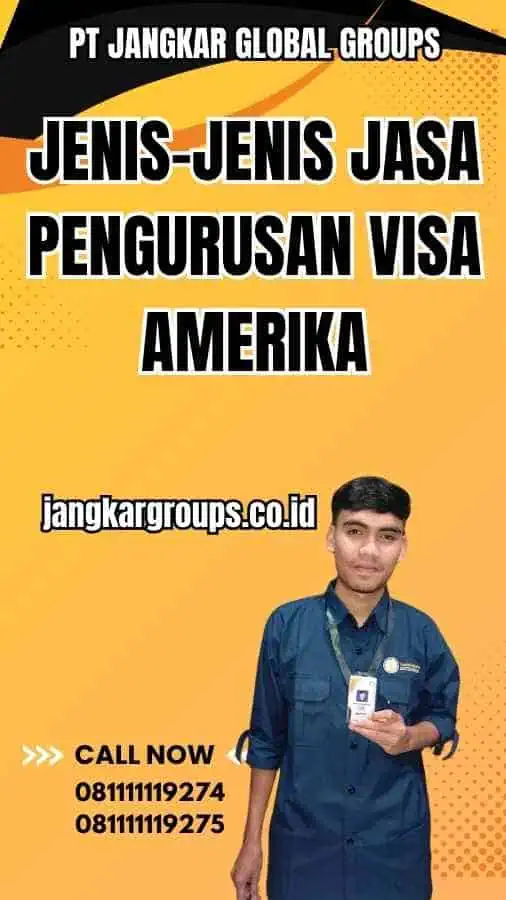 Jenis-Jenis Jasa Pengurusan Visa Amerika