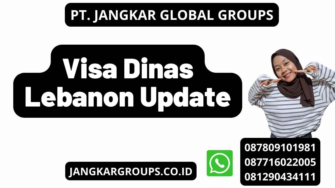 Visa Dinas Lebanon Update